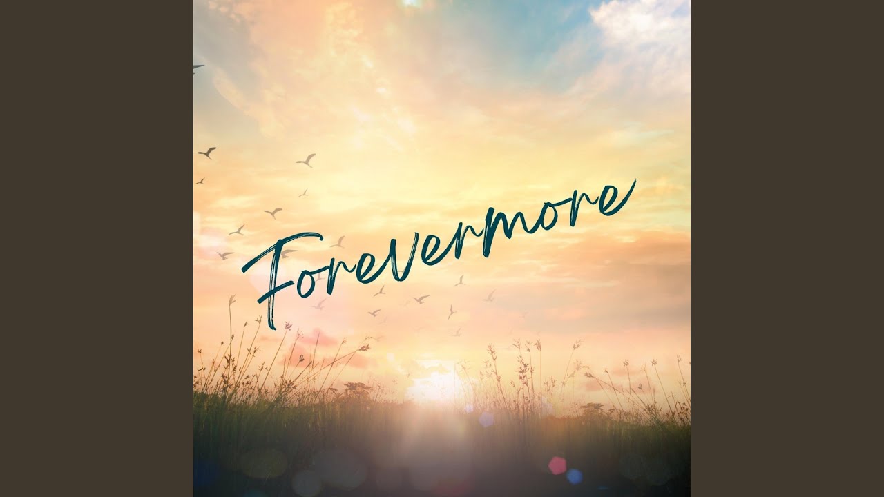 Forevermore