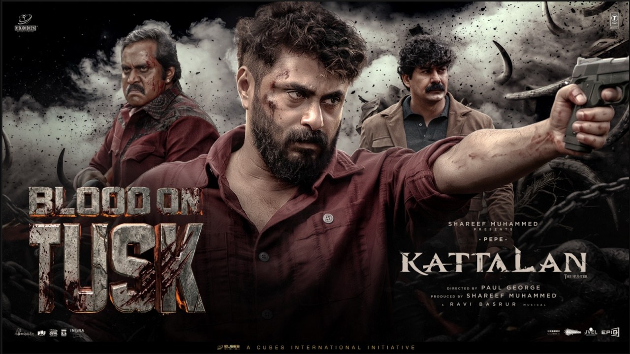 Kattalan - Blood On Tusk | Cubes | Ravi Basrur | Pepe | Shareef Muhammed |Dushara | Sunil | Kabir