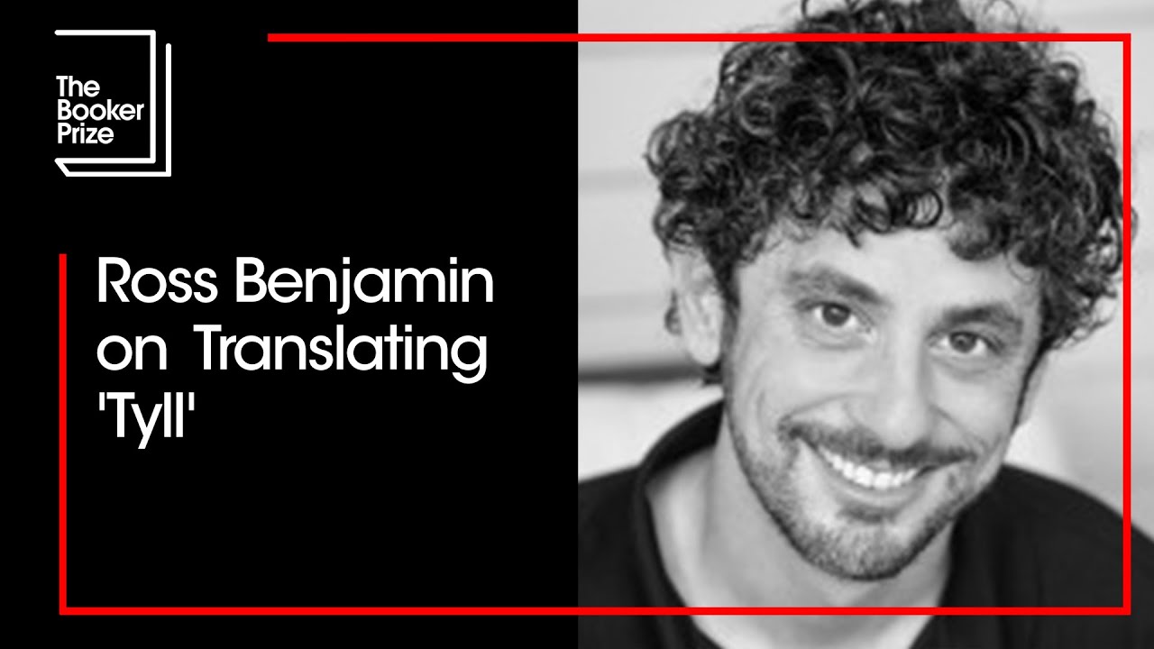 Ross Benjamin on the Process of Translating the Book 'Tyll' into English | The Booker Prize