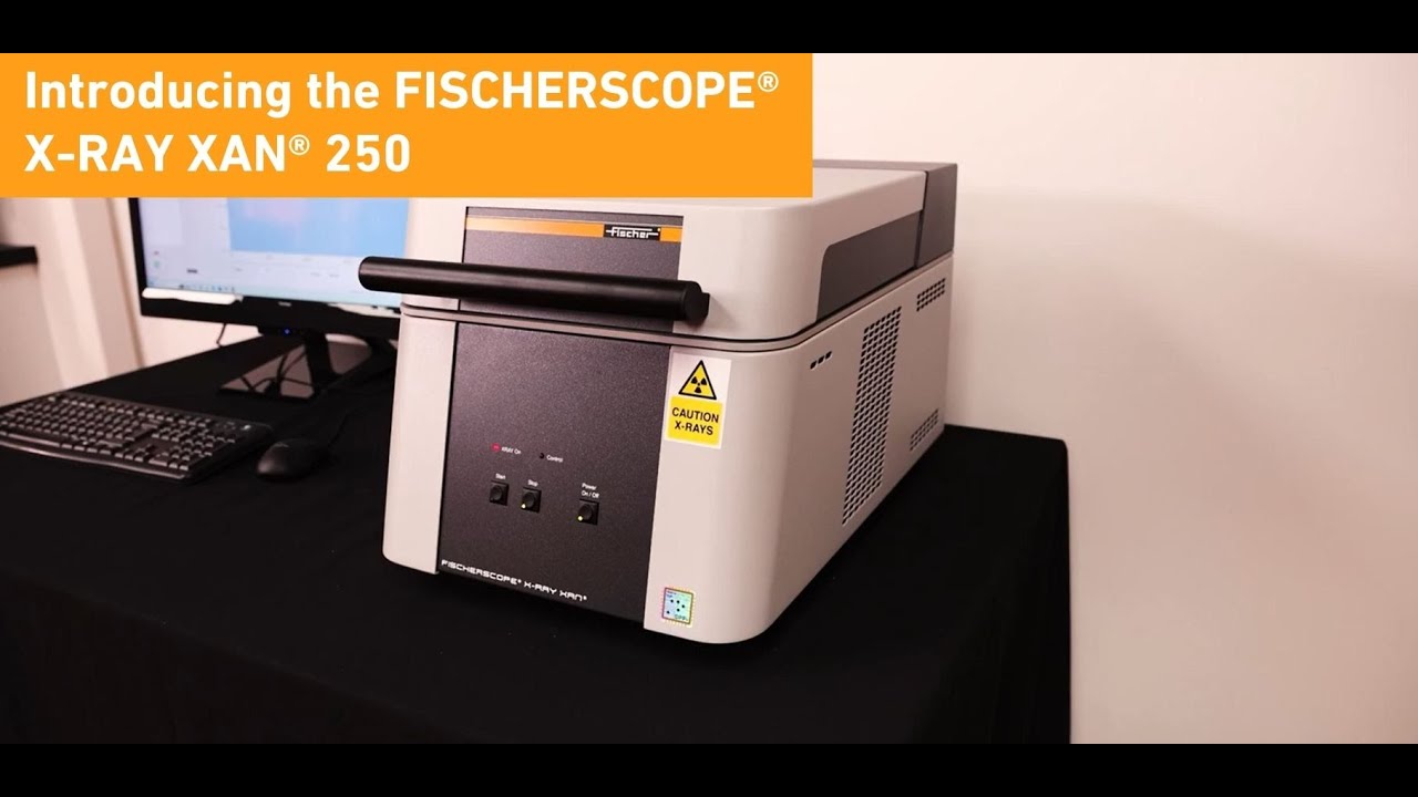 Introducing the FISCHERSCOPE® X RAY XAN® 250 | Fischer