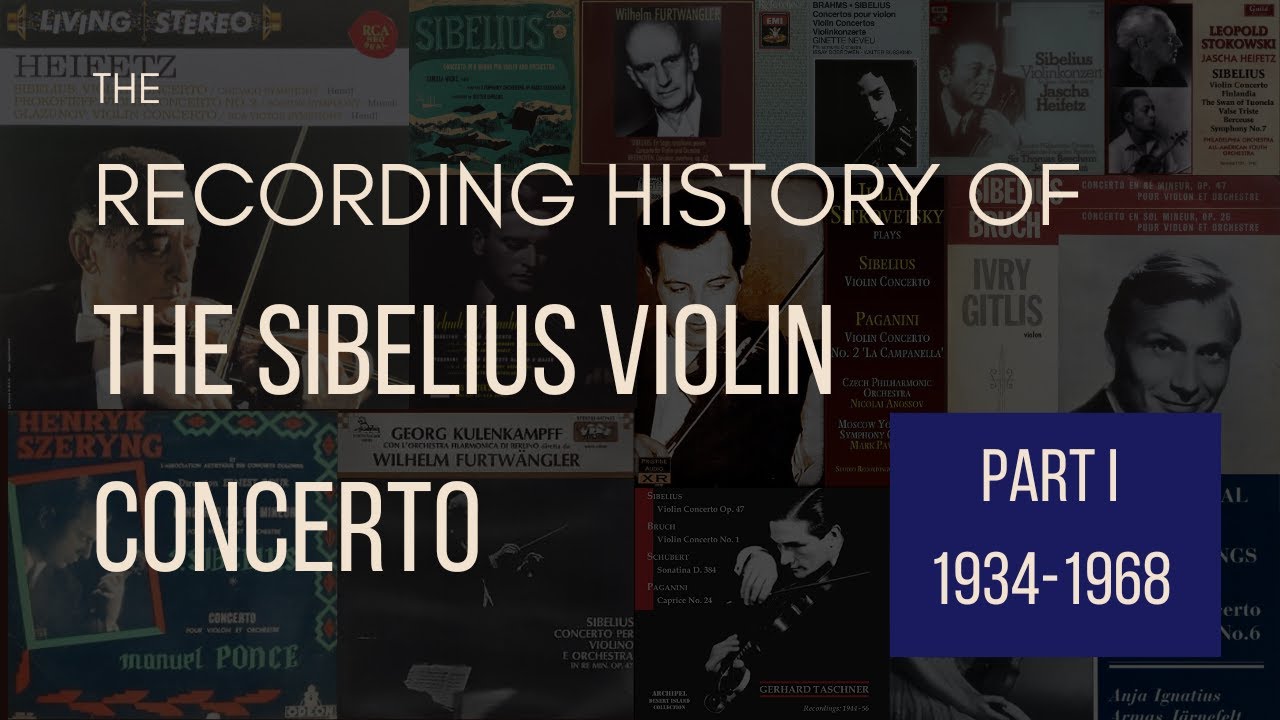 The Recording History of the Sibelius Violin Concerto PART I (1934-1968)
