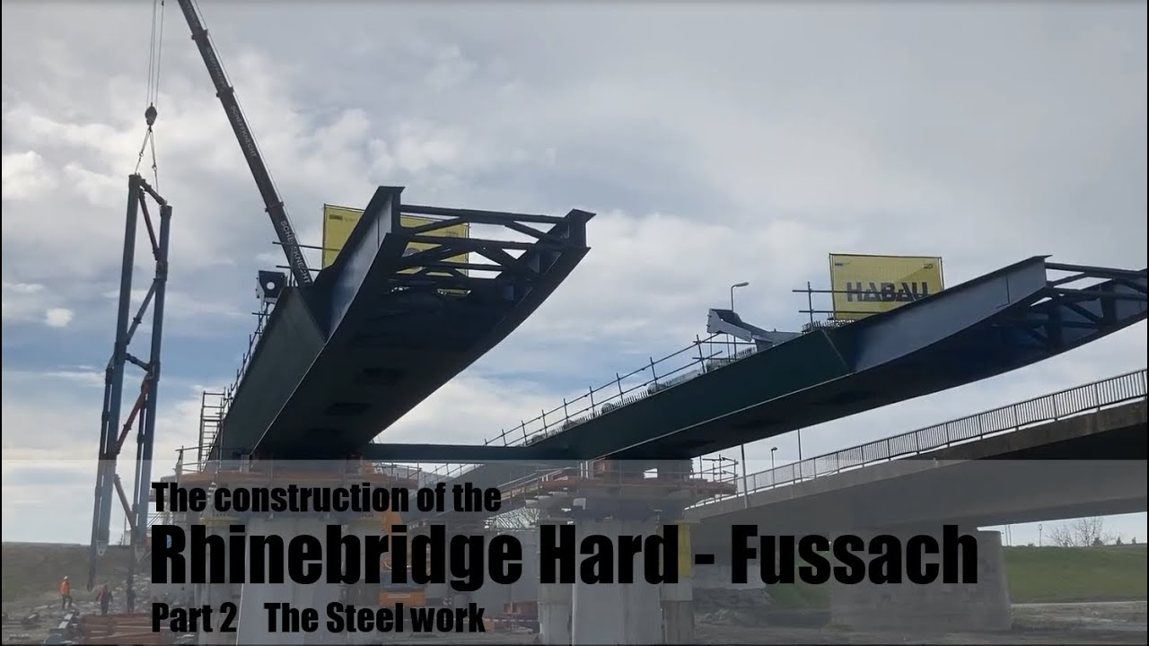 Rhine Bridge Hard - Fussach   Part 2 - The Steel Construction