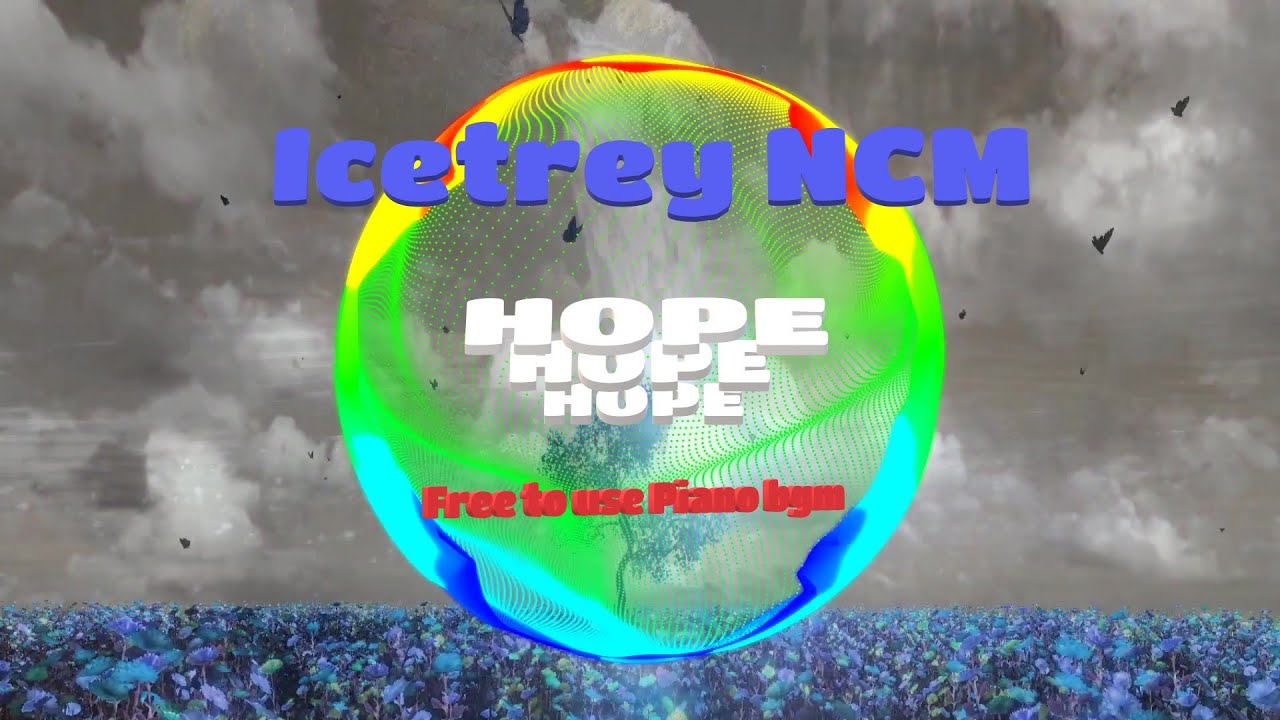 Icetrey NCM - Hope