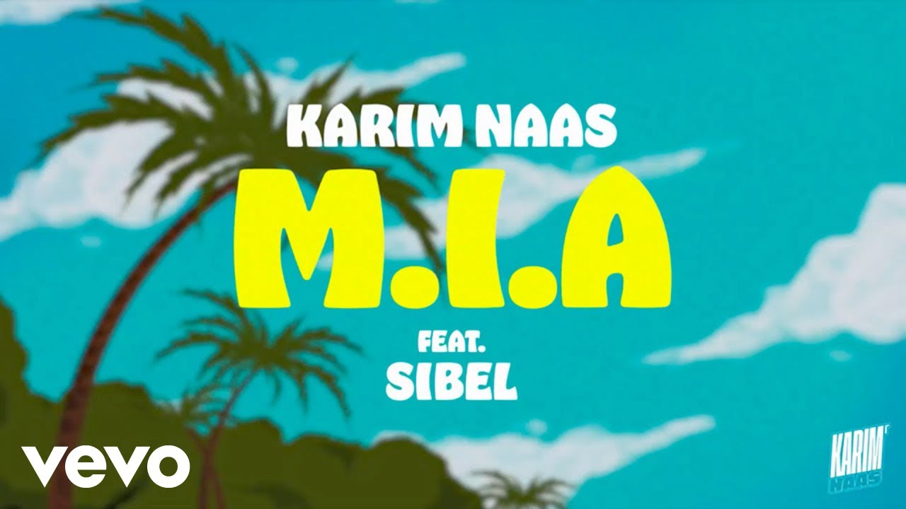 Karim Naas - M.I.A (Lyric Video) ft. Sibel