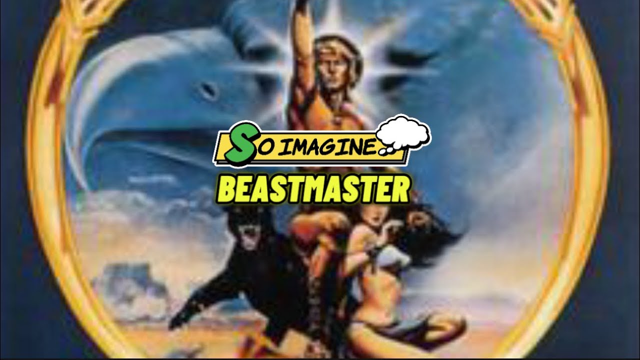 So Imagine… BEASTMASTER