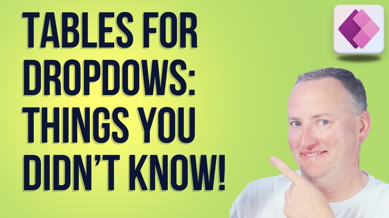 Tables for Power Apps Dropdowns - Everything you needs to know!