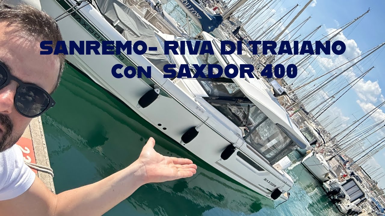 VLOG DA SANREMO A RIVA DI TRAIANO CON SAXDOR 400! COME VA QUESTA BARCA?