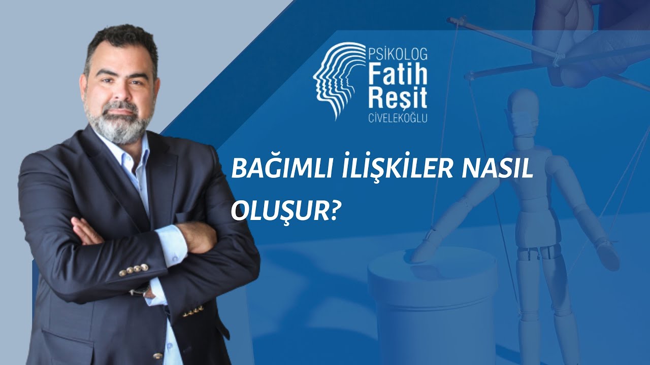 Bağımlı ilişkiler nasıl oluşur?