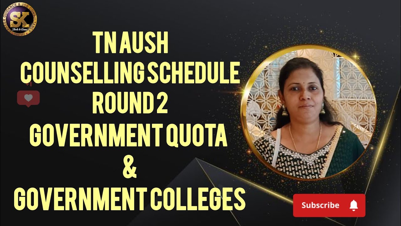 TN AUSH COUNSELLING SCHEDULE ROUND 2 FOR SELF FINANCING COLLEGES IN GOVT QUOTA AND GOVT COLLEGES