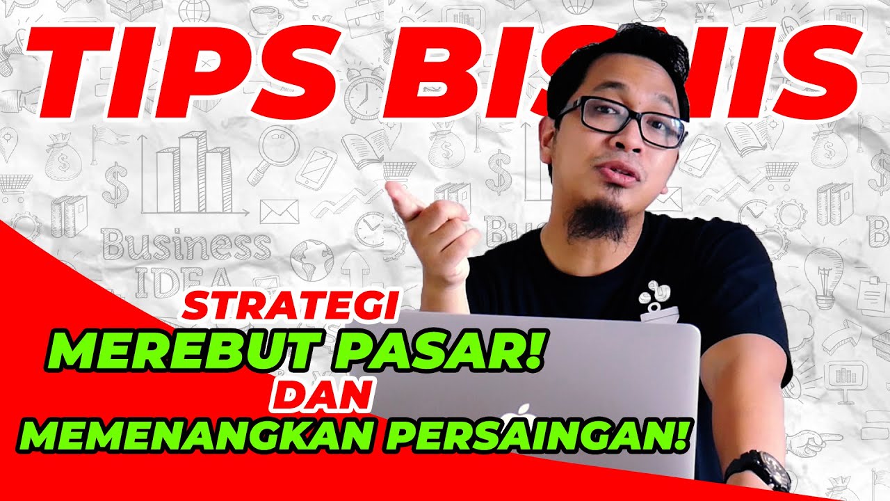 STRATEGI MEREBUT PASAR DAN MEMENANGKAN PERSAINGAN