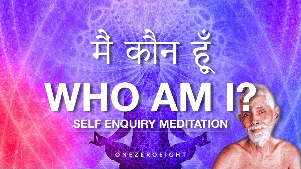Main Kaun Hoon (Who Am I Meditation) | Self Enquiry | Atma Sakshatkar | Moksha | Sri Ramana Maharshi