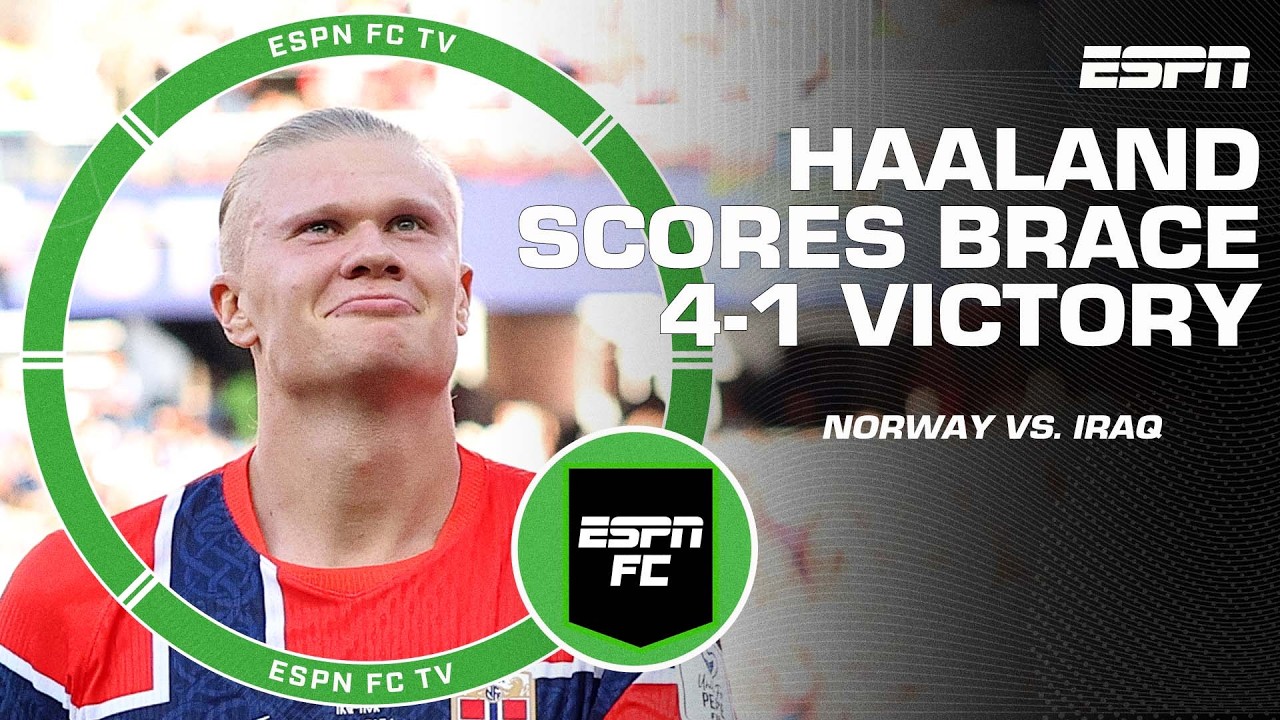 &lsquo;REALLY GOOD!&rsquo; Erling Haaland scores brace as Norway ease past Iraq 4-1 at the World Cup | ESPN FC