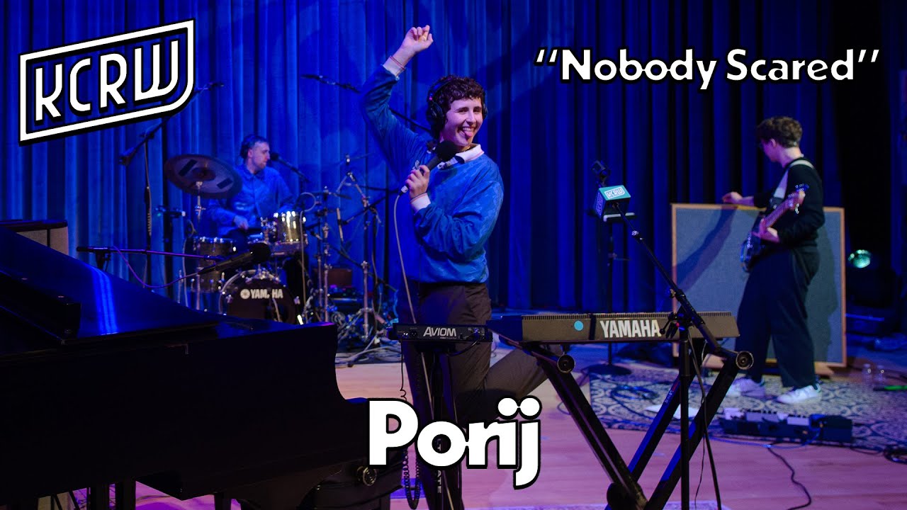 Porij - Nobody Scared (Live on KCRW)