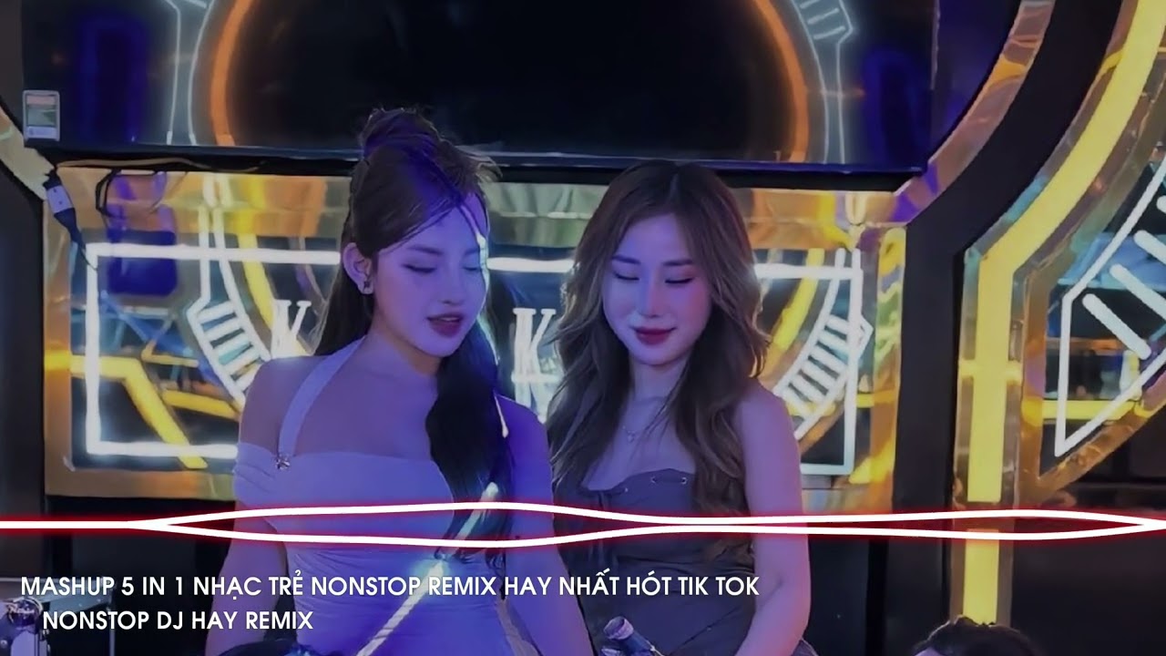 Mashup 5 In 1 Nhạc Trẻ Nonstop Remix Hay Nhất Hót Tik Tok
