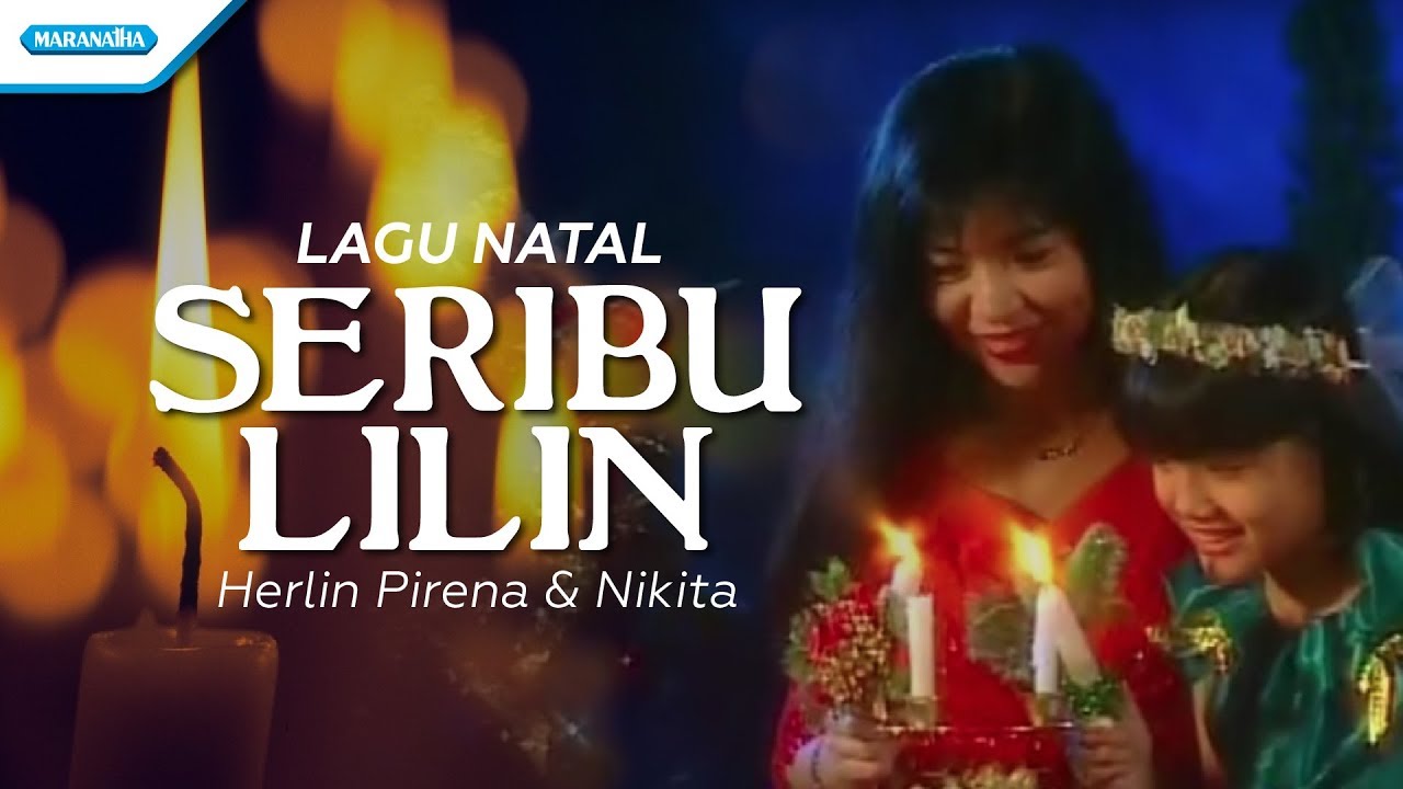 Seribu Lilin - Lagu Natal - Herlin Pirena & Nikita (Video)