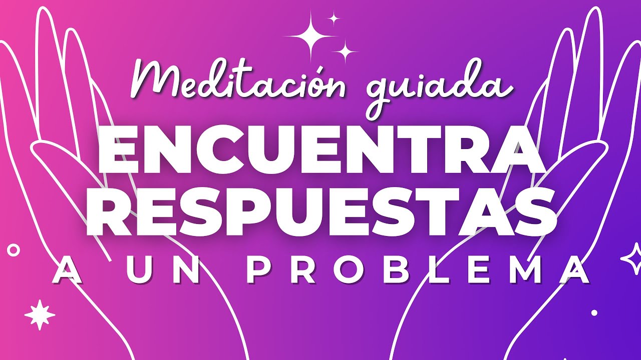 MEDITACIÓN GUIADA PARA ENCONTRAR RESPUESTAS A UN PROBLEMA | TOMAR DECISIONES | CLARIDAD ❤ EASY ZEN