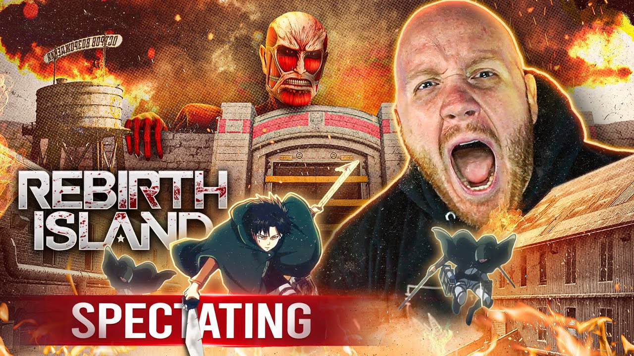 ATTACK ON REBIRTH ISLAND... SPECTATING REBIRTH BUT EVERYONE HAS ARMORED TITAN/SCOUT OPERATORS...