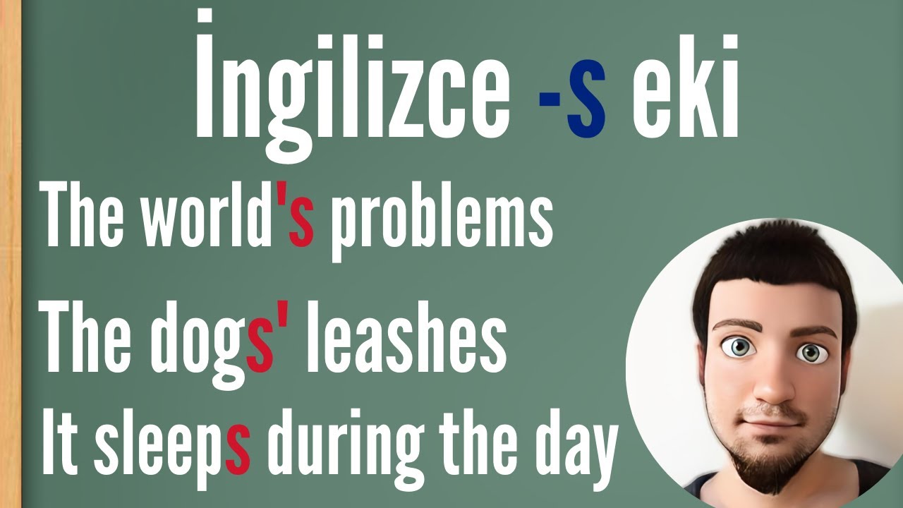 İngilizcedeki  -s ekinin 3 farklı kullanımı!