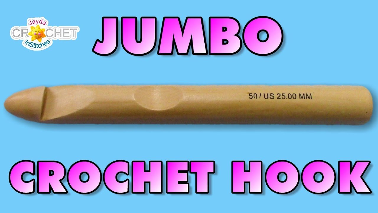 Jumbo Size Crochet Hook Review - Size US 50 / 25.00 mm