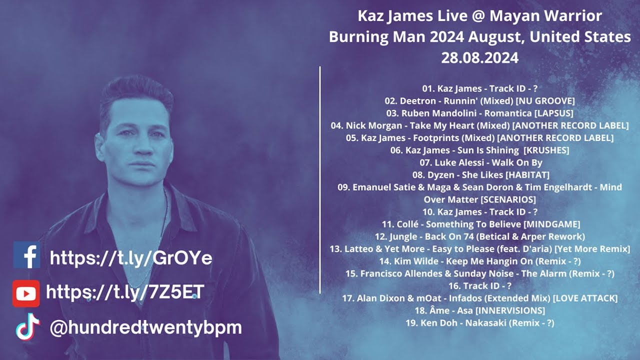 Kaz James Live @ Mayan Warrior Burning Man 2024 August, United States 28.08.2024 with tracklist