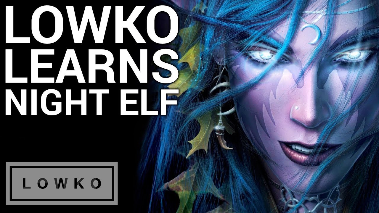 Warcraft 3: StarCraft Nerd Learns Night Elf!