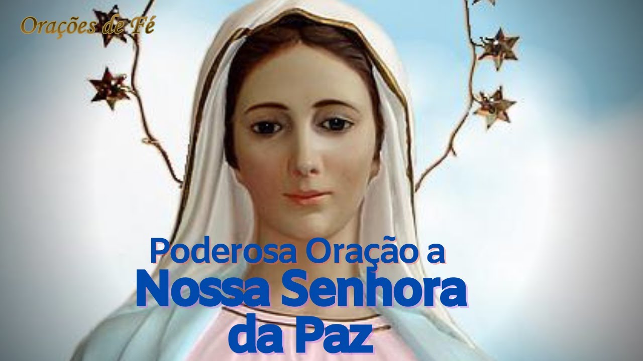 Poderosa oração a Nossa Senhora da Paz