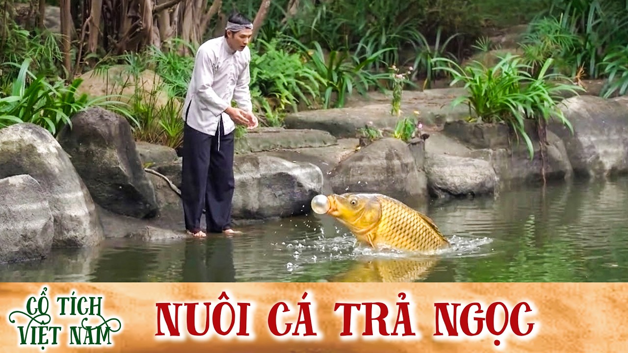 CỔ TÍCH MỚI 2026 | NUÔI CÁ TRẢ NGỌC | CỔ TÍCH VIỆT NAM MỚI HAY NHẤT 2026