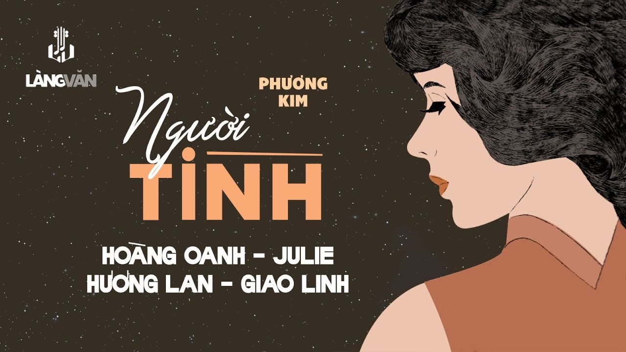 Hoàng Oanh, Julie, Hương Lan, Giao Linh | Người Tình (Phương Kim) | Remastered (Official Audio)