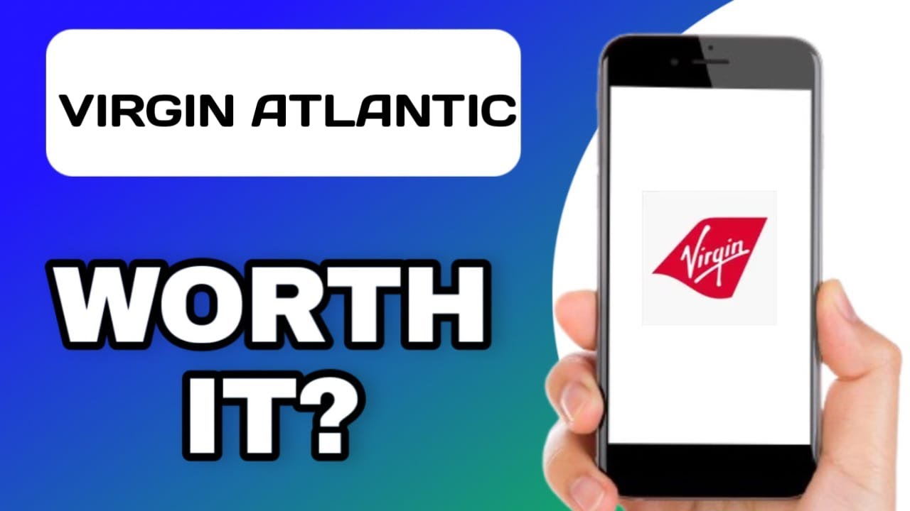 IS THE VIRGIN ATLANTIC APP WORTH USING? (EXPLAINED)