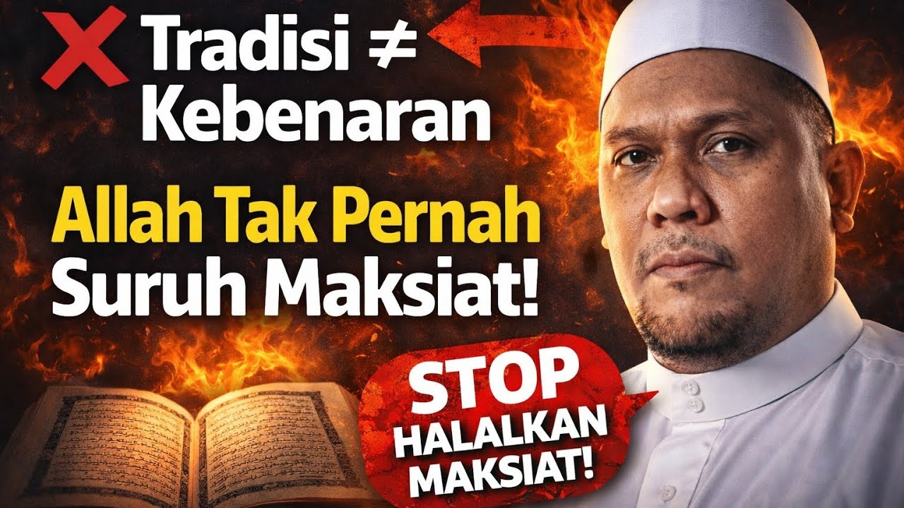 Maksiat Dibela Atas Nama Tradisi⁉️ Allah Jawab Dalam Al-Quran❗