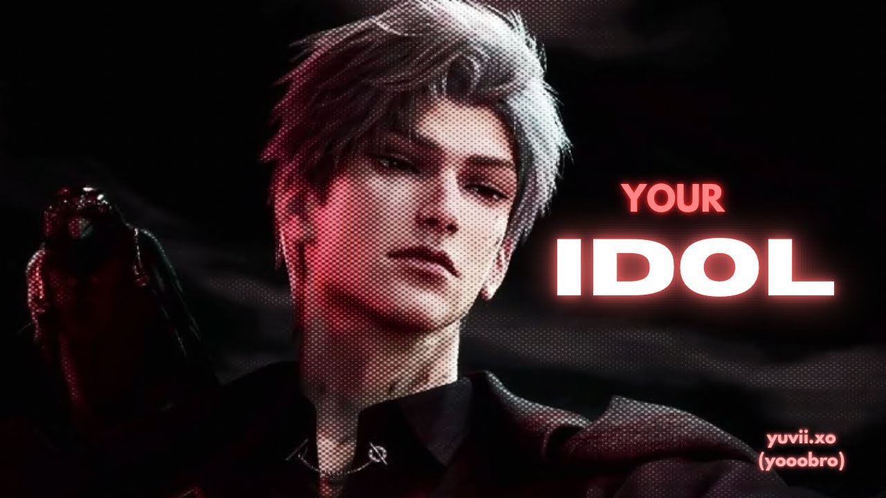 YOUR IDOL (LOVE AND DEEPSPACE EDIT)