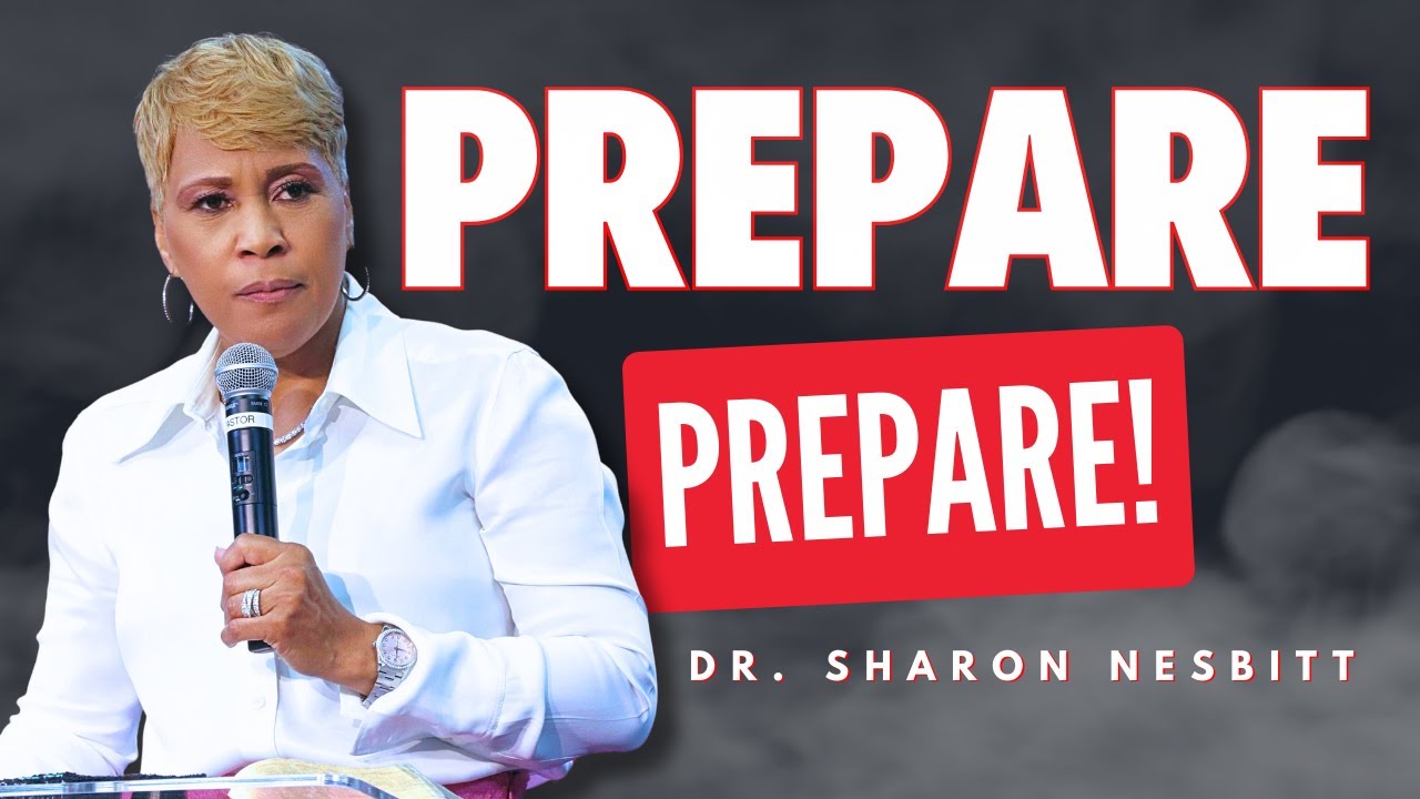 PREPARE, PREPARE, PREPARE! | Dr. Sharon Nesbitt