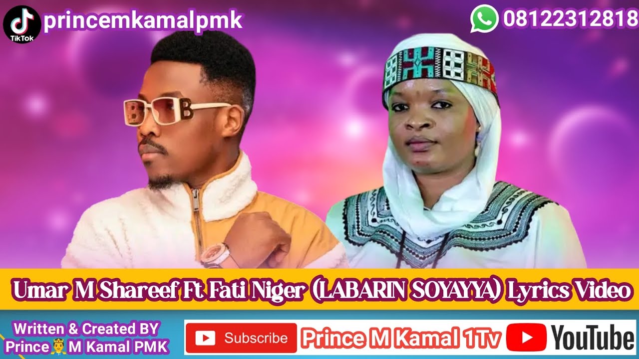 Umar M Shareef Ft Fati Niger - LABARIN SOYAYYA Lyrics Video 2023 - BY Prince M Kamal PMK 08122312818