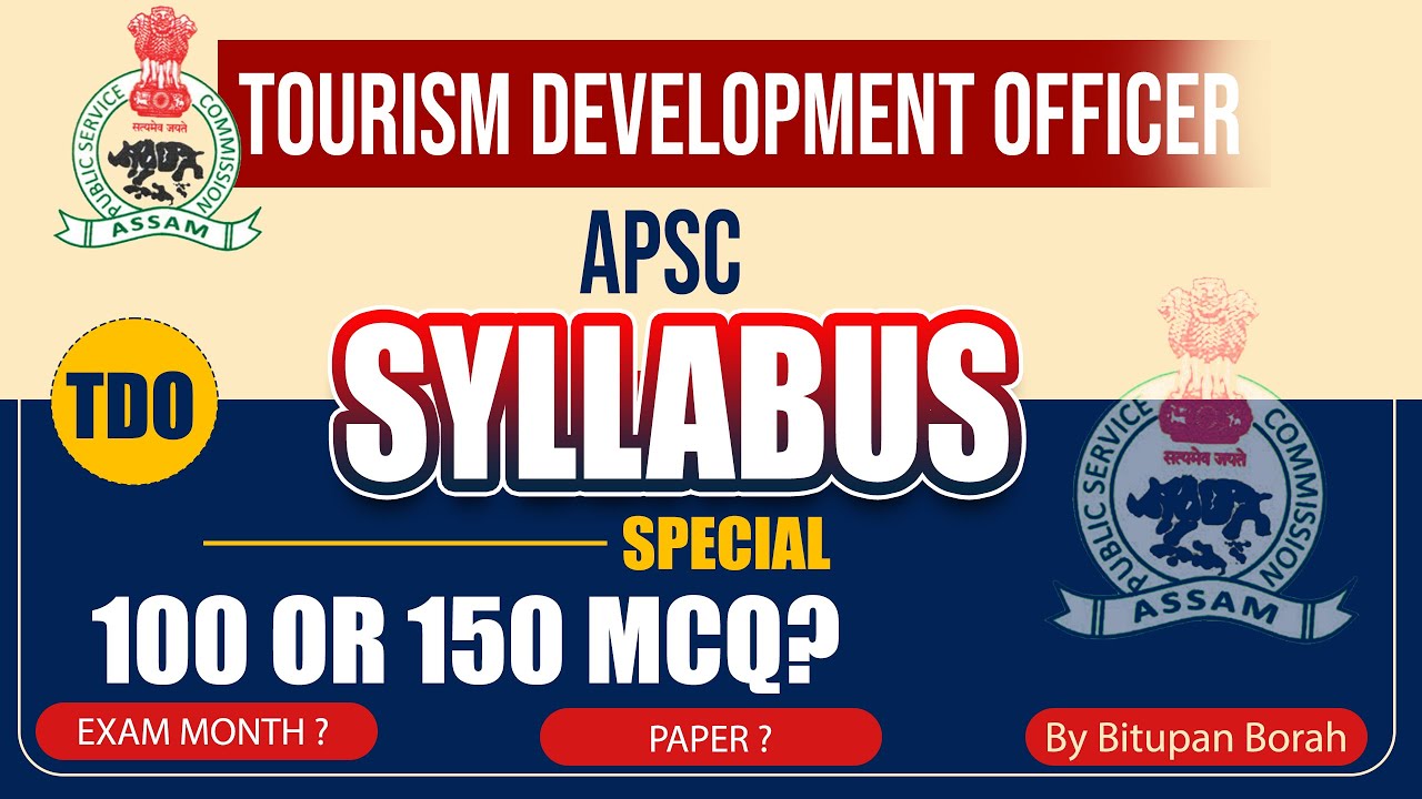 Tourism Development Officer Syllabus | APSC TDO Syllabus, Exam Month, Scheme
