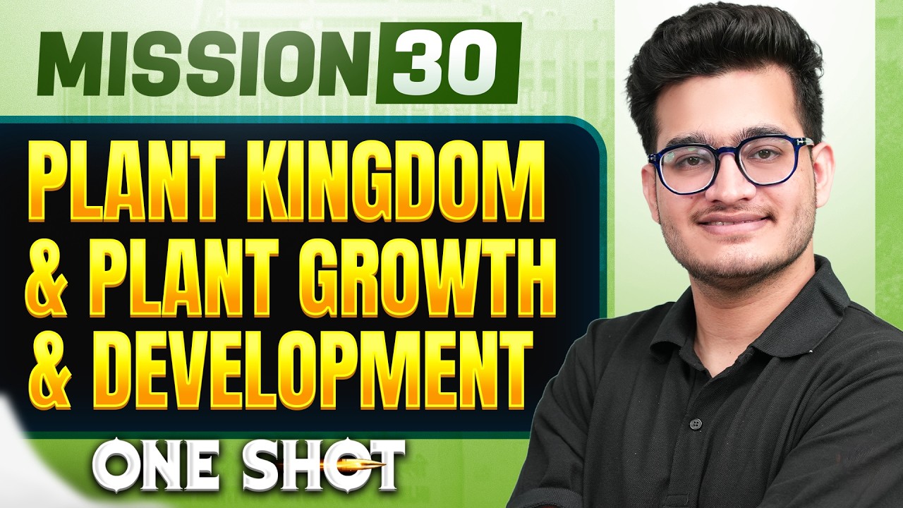 PLANT KINGDOM & PLANT GROWTH & DEVELOPMENT in ONE SHOT | Concept, Trick & PYQ | NEET 2026