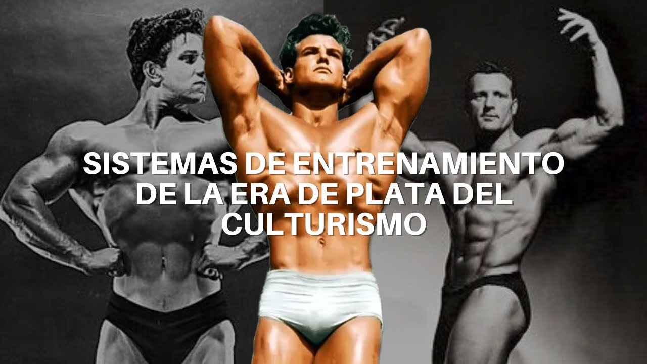 Sistemas De Entrenamiento De La Era De Plata Del Culturismo.