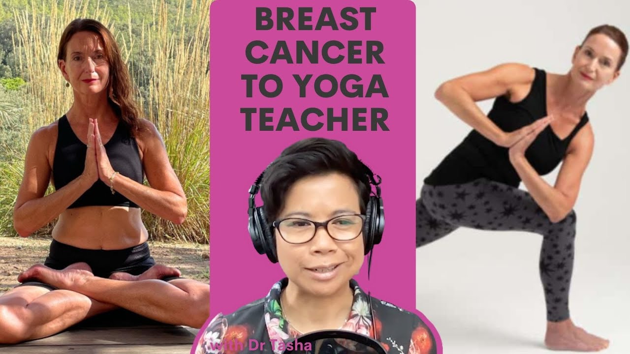 Yoga Helped me Survive Breast Cancer with Dr Tasha
