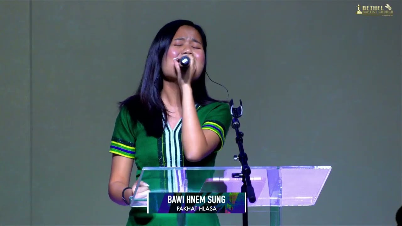 PAKHAT HLASA: BAWI HNEM SUNG