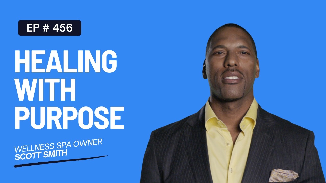 Healing with Purpose | Wellness Spa Founder Scott Smith