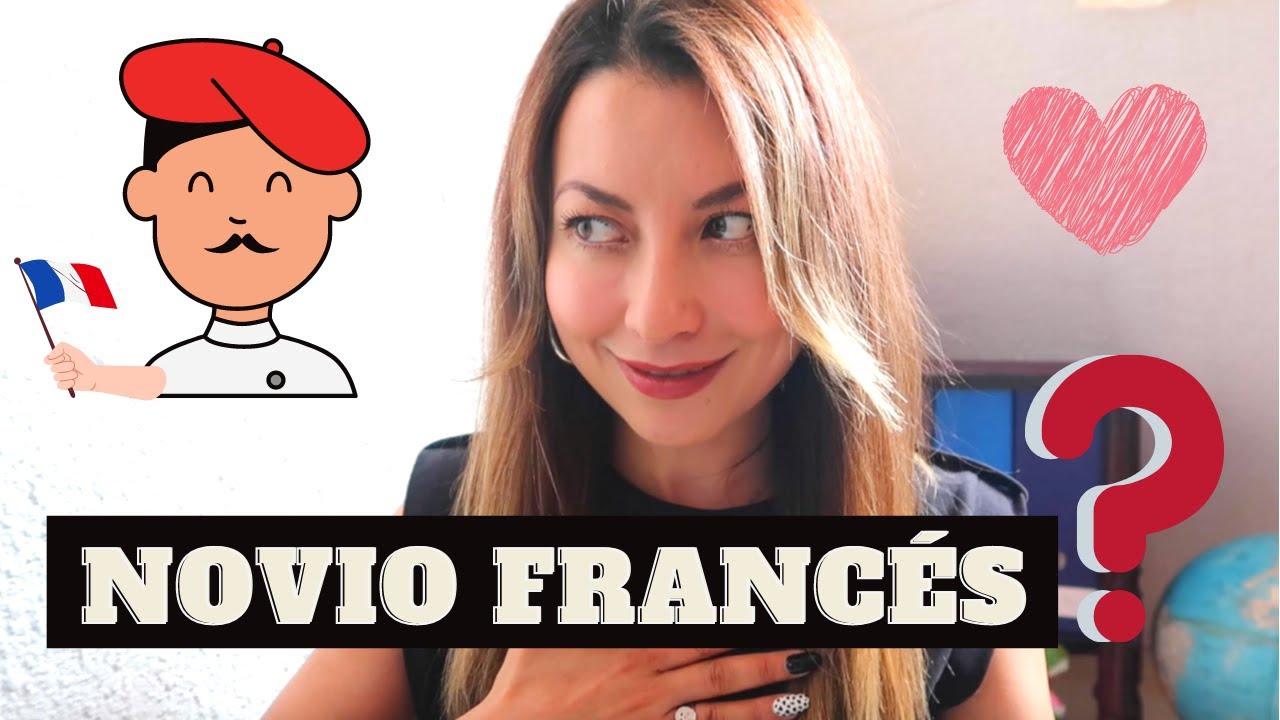 STORY TIME: TENÍA NOVIO FRANCÉS Y YO NO SABÍA !!