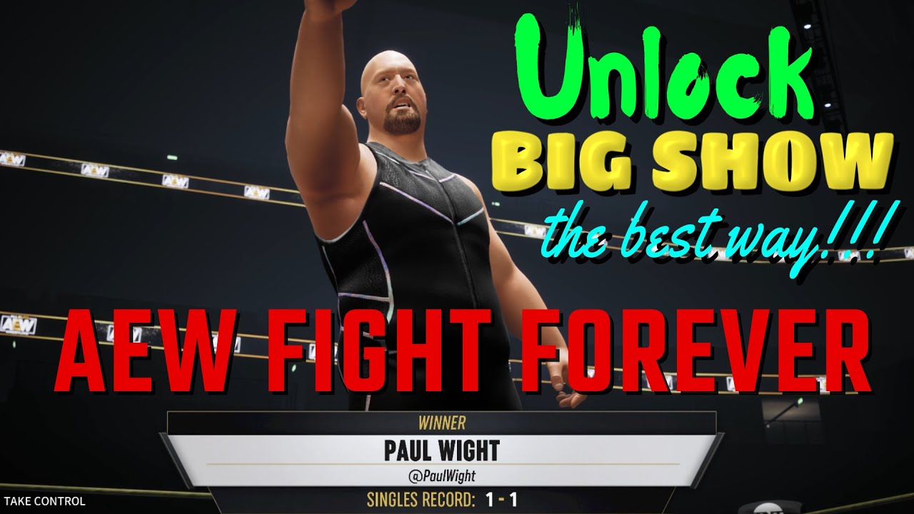 The easiest & quickest way to Unlock The Big Show Paul Wight in AEW Fight Forever!!!