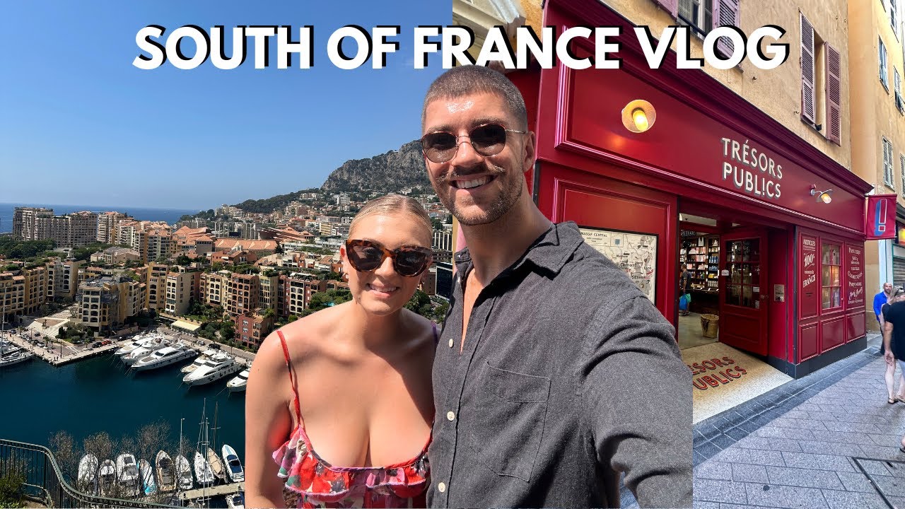 OUR FIRST TIME IN THE SOUTH OF FRANCE | WHAT TO DO AND SEE IN NICE & MONOCO | VLOG