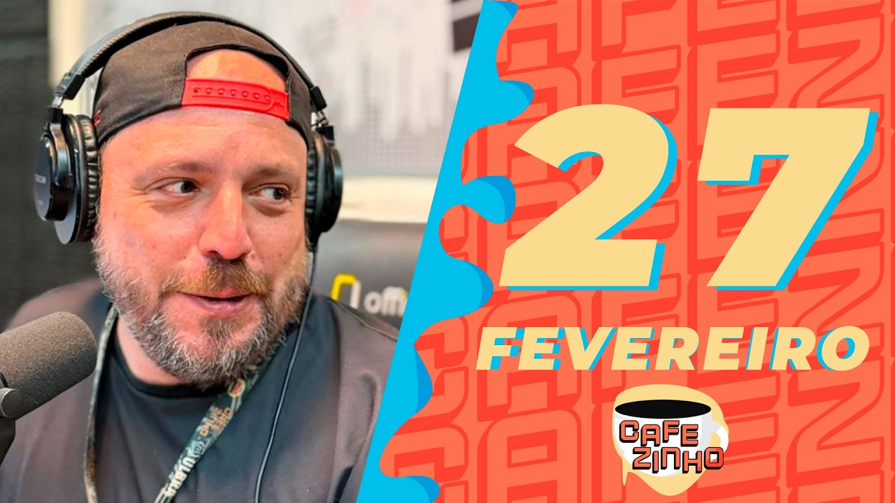Último Sextou do Mês: Café pra fechar fevereiro bonito. – PROGRAMA CAFEZINHO 27/02/26