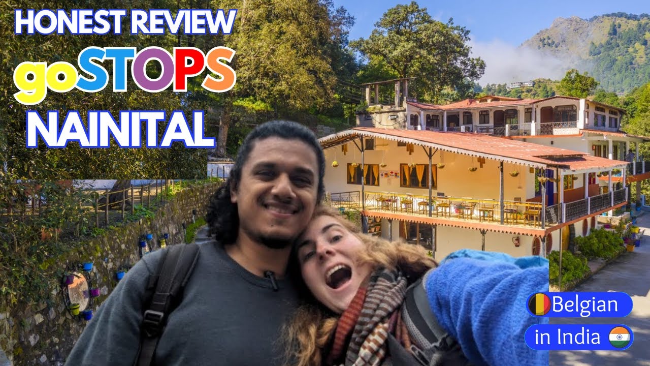 WE FOUND THE BEST BACKPACKER HOSTEL IN INDIA | GoStops Hostel Nainital Honest Review | 🇧🇪 🇮🇳