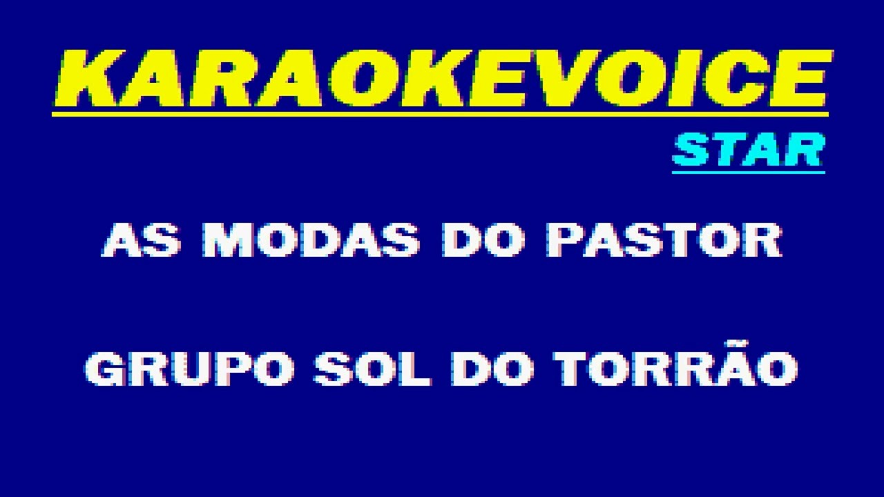 AS MODAS DO PASTOR Grupo Sol Do Torr&atilde;o Karaoke