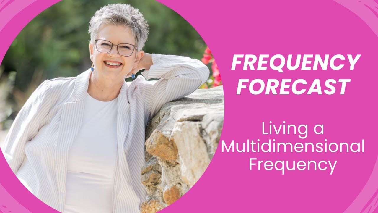 Frequency Forecast - Living a Multidimensional Frequency