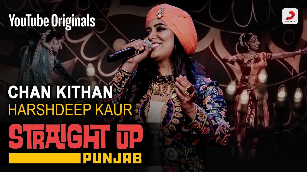 Chan Kithan | Harshdeep Kaur | Straight Up Punjab