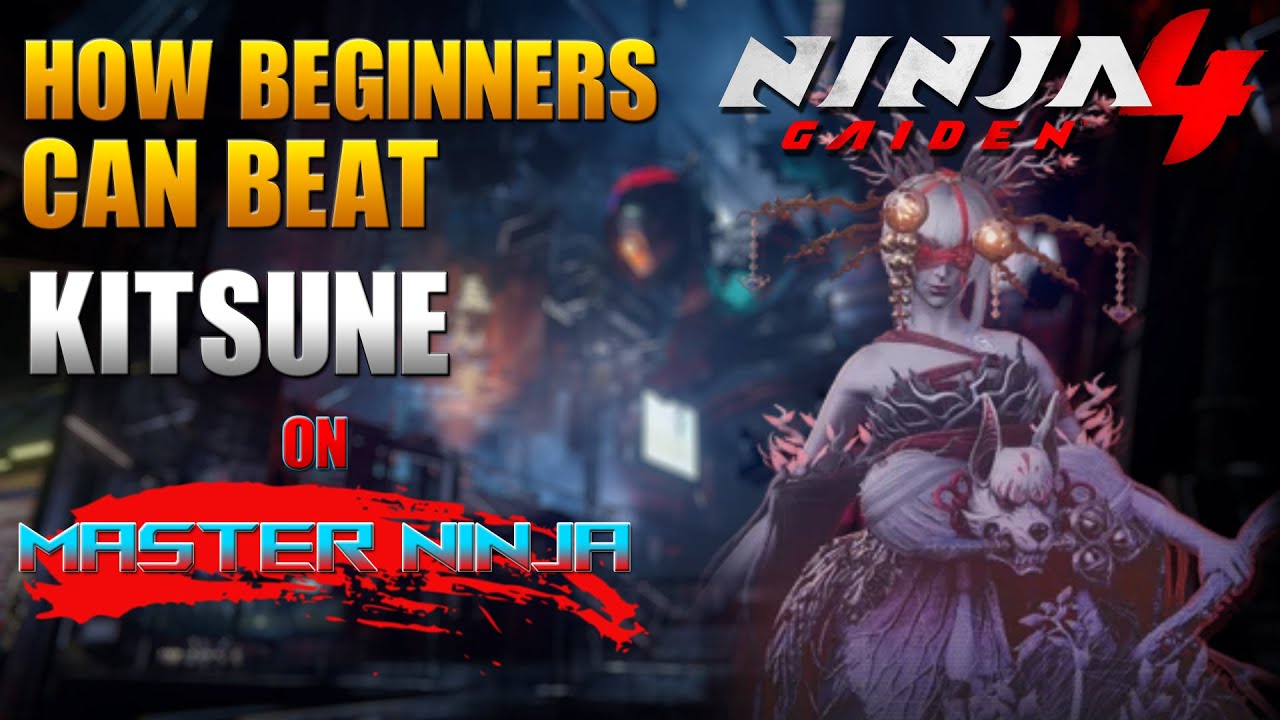 Ninja Gaiden 4 | Guide for Beginners to Beat Kitsune Courtesan on Master Ninja