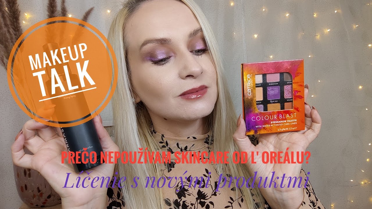 Makeup talk s novinkami v mojej zbierke - prečo nepoužívam skincare od L´Oreal a Neutrogeny?