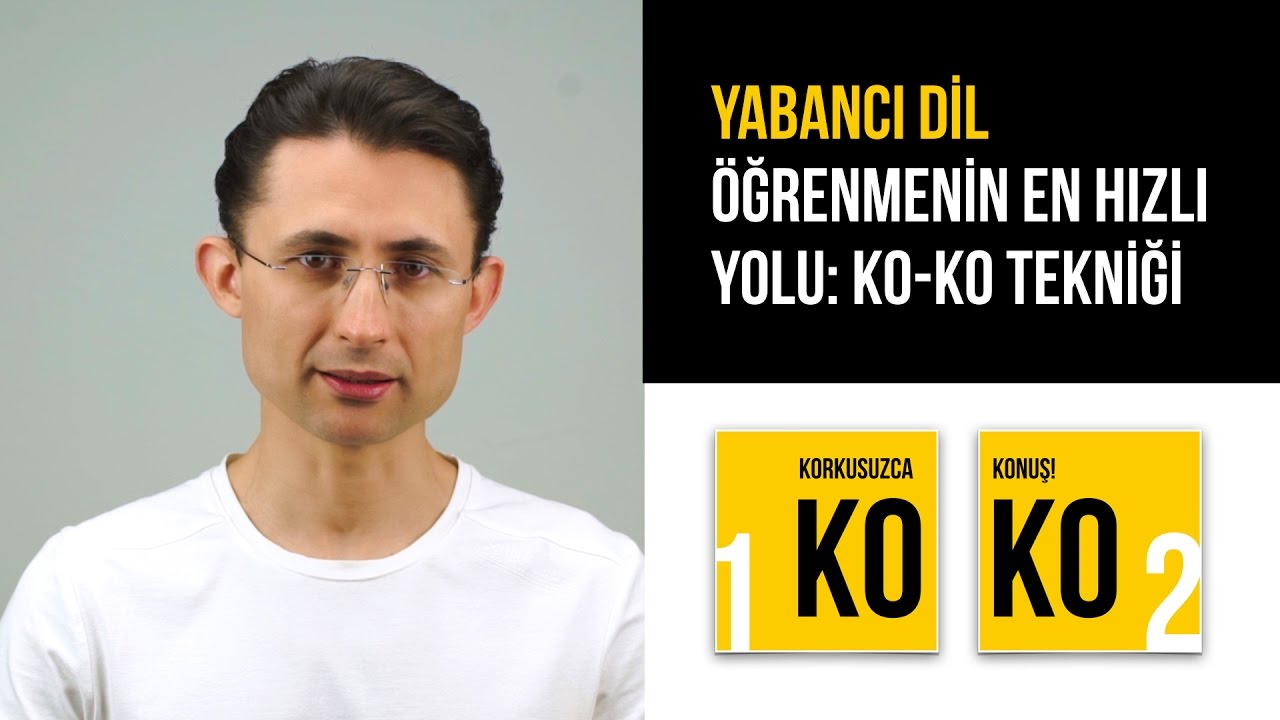 Yabancı dil öğrenmenin en hızlı yolu: KO-KO Tekniği